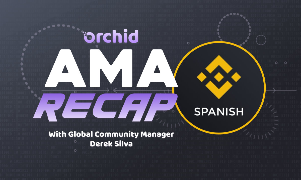 Orchid answers the community’s questions in Binance Español AMA