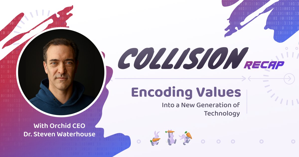 Orchid CEO Dr. Steven Waterhouse Speaks at Collision 2021