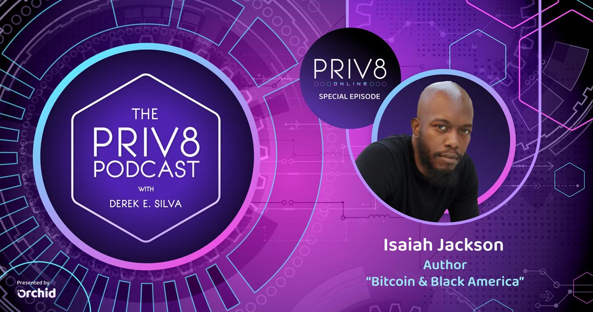 Author Isaiah Jackson on Privacy, Freedom, and Bitcoin