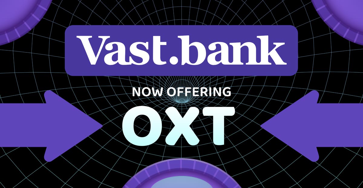 Vast Bank Makes OXT Available to FDIC-Insured Checking Account Holders