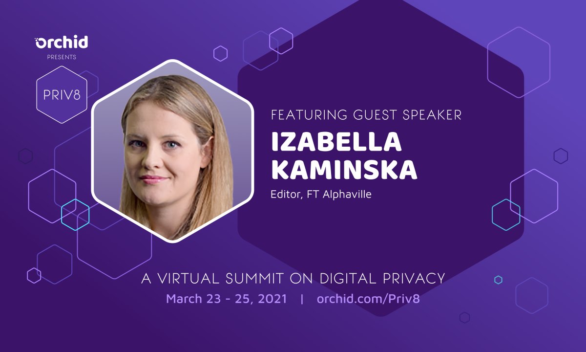 FT Editor Izabella Kaminska will speak at Orchid’s Priv8